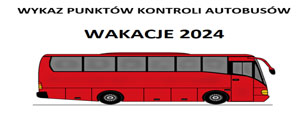 Wykaz punktów kontroli autobusów - Wakacje 2024