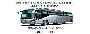Wykaz punktów kontroli autobusów - Wakacje 2026