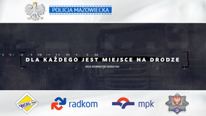 "Dla każdego jest miejsce na drodze"