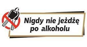 NIGDY NIE JEŻDŻĘ PO ALKOHOLU