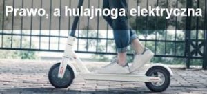 prawo a hulajnoga elektryczna