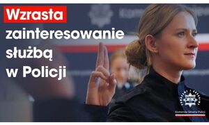 Wzrasta zainteresowanie służbą w Policji