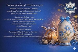ŻYCZENIA WIELKANOCNE OD KOMENDANTA MIEJSKIEGO POLICJI W OSTROŁĘCE