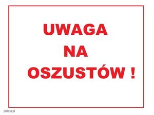 napis uwaga na oszustów