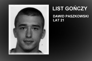 zdjęcie portretowe z boku napis list gończy Dawid Paszkowski lat 21