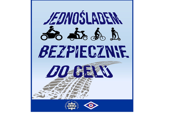 Grafika przedstawia niebieskie tło z napisem jednośladem bezpiecznie do celu i narysowany motocykl, motorower, rowerzysta i użytkownik hulajnoggi