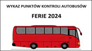 Czerwony autobus a nad nim napis Wykaz punktów kontroli autobusów – FERIE 2024