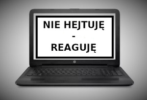 Grafika przedstawia laptop, a na jego wyświetlaczu znajduje się napis Nie hejtuję - reaguję