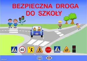 Grafika przedstawia dzieci na drodze. Napis bezpieczna droga do szkoły. Na dole znaki drogowe