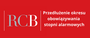 Czerwone tło a na nim napis RCB Przedłużenie okresu obowiązywania stopni alarmowych (do 31 maja 2026 r.)