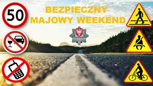 Bezpieczna majówka – policyjna &quot;drogówka&quot; na straży bezpiecznych podróży