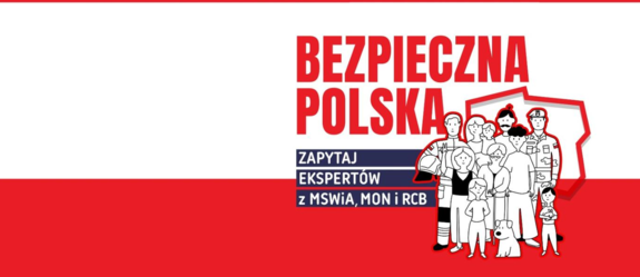 Informujemy i edukujemy - rusza kampania informacyjna MSWIA, MON i RCB