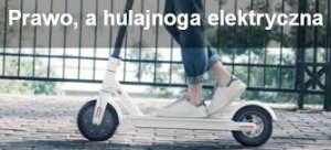PRAWO A HULAJNOGA ELEKTRYCZNA