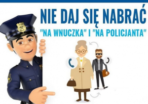 Nie daj się nabrać na policjanta i wnuczka!